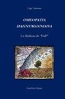 Diego Tomassone - OMEOPATIA HAHNEMANNIANA La Medicina dei "Folli"