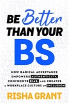 Risha Grant - Be Better Than Your BS
