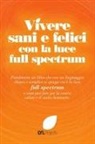 The Lyl Projects Team - Vivere sani e felici con la luce full spectrum