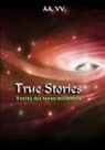 Aa Vv - True Stories - verità del terzo millennio