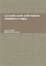 Maria Cristina Natile, Adriano Sofo - La realtà rurale delle fattorie didattiche in Italia