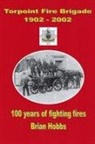 Brian Hobbs - Torpoint Fire Brigade 1902 - 2002