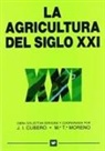 José Ignacio Cubero Salmerón - La agricultura del siglo XXI