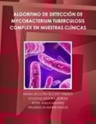 Rosa Ayala Madrid, Maria Begoña Buceta Piñeiro, Prudencia Marin Ingles - ALGORITMO DE DETECCIÓN DE MYCOBACTERIUM TUBERCULOSIS COMPLEX EN MUESTRAS CLÍNICAS