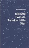 Vito Ditaranto - MIRIAM Twinkle Twinkle Little Star