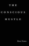 Dane Tomas - The Conscious Hustle (hardcover)