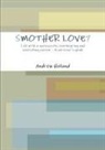 Andrew Holland - SMOTHER LOVE?