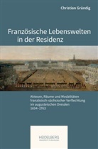 Christian Gründig - Französische Lebenswelten in der Residenz