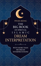 Pinar Akdag - The Big Book of Spiritual Islamic Dream Interpretation