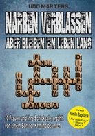 Udo Martens - Narben verblassen, aber bleiben ein Leben lang