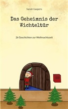 Sarah Gaspers - Das Geheimnis der Wichteltür