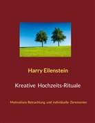 Harry Eilenstein - Kreative Hochzeits-Rituale