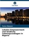 Glory Bassey, Festus Nkpoyen, Beauty Usoroh - Lokales Empowerment und ländliche Lebensgrundlagen in Nigeria