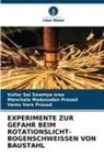 Manchala Madusudan Prasad, Vullur Sai Sowmya Sree, Vemu Vara Prasad - EXPERIMENTE ZUR GEFAHR BEIM ROTATIONSLICHT-BOGENSCHWEISSEN VON BAUSTAHL