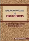 Marcos González - ELABORACIÓN ARTESANAL DE VINO DE FRUTAS