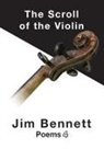 Jim Bennett - The Scroll of the Violin