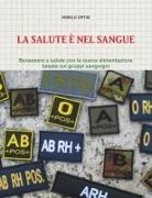 Angelo Ortisi - LA SALUTE È NEL SANGUE