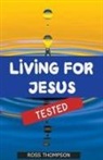 Ross Thompson - Living For Jesus
