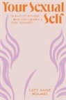 Lucy-Anne Holmes, Holmes Lucy-Anne - Your Sexual Self