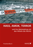 Wolfgang Gappmayer - Hass, Amok, Terror und ihre Bekämpfung mit den Mitteln des Rechts
