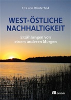 Eva Blaise, Uta von Winterfeld, Uta von Winterfeld - West-östliche Nachhaltigkeit
