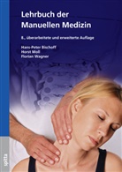 Hans-Peter Bischoff, Horst Moll, Florian Wagner - Lehrbuch der Manuellen Medizin