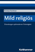 Kristian Fechtner - Mild religiös
