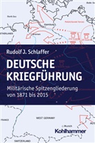 Rudolf J Schlaffer, Rudolf J. Schlaffer - Deutsche Kriegführung