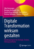 Heerwagen, Silke Heerwagen, Monique Hernández Vera, Krug-Gott, Daniela Krug-Gottwald, Sven Lübbers... - Digitale Transformation wirksam gestalten