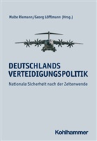 Georg Loefflmann, Löfflmann, Georg Löfflmann, Malte Riemann - Deutschlands Verteidigungspolitik