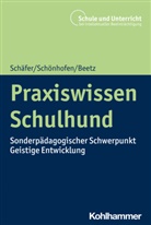 Andrea Beetz, Holger Schäfer, Karin Schönhofen, Mohr, Lars Mohr, Holger Schäfer - Praxiswissen Schulhund