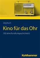 Jörg Koch - Kino für das Ohr