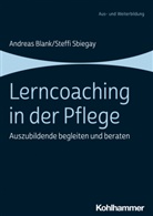 Andreas Blank, Steffi Sbiegay - Lerncoaching in der Pflege
