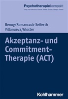 Charles Benoy, Andrew T. Gloster, Nina Romanczuk-Seiferth, Villanueva, Jeanette Villanueva, Günter H Seidler u a... - Akzeptanz- und Commitment-Therapie (ACT)