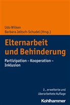 Jeltsch-Schudel, Barbara Jeltsch-Schudel, Udo Wilken - Elternarbeit und Behinderung