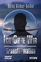 Heike Bicher-Seidel - Ich ohne Wir
