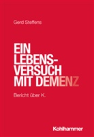 Gerd Steffens - Ein Lebensversuch mit Demenz