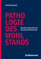 Emil Kowalski, Emil (Dr.) Kowalski - Pathologie des Wohlstands
