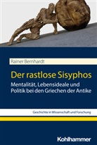 Rainer Bernhardt - Der rastlose Sisyphos
