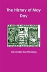 Alexander Trachtenberg - The History of May Day