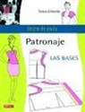 Teresa Gilewska - Patronaje : las bases