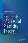 Andreas Öchsner - Elements of Classical Plasticity Theory