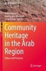 Shatha Abu-Khafajah, Arwa Badran, Sarah Elliott - Community Heritage in the Arab Region