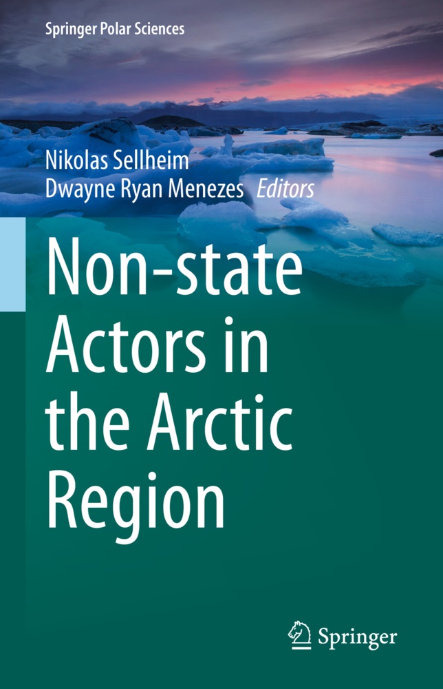 Dwayne Ryan Menezes, Ryan Menezes, Nikolas Sellheim - Non-state Actors in the Arctic Region