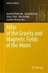Ale¿ Bezd¿k, Ales Bezdek, Václav Cílek, Gunther Kletetschka, Jaroslav Kloko¿ník, Jaroslav Klokocník... - Atlas of the Gravity and Magnetic Fields of the Moon