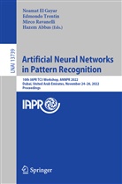 Hazem Abbas, Neamat El Gayar, Mirco Ravanelli, Mirco Ravanelli et al, Edmondo Trentin - Artificial Neural Networks in Pattern Recognition