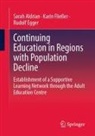 Sarah Aldrian, Rudolf Egger, Karin Fließer - Continuing Education in Regions with Population Decline