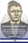 John D. Lee - Mormonism Unveiled