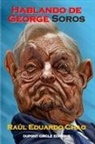 Raul Chao - HABLANDO DE GEORGE SOROS