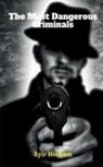 Ahsrah Ayir - The Most Dangerous Criminals